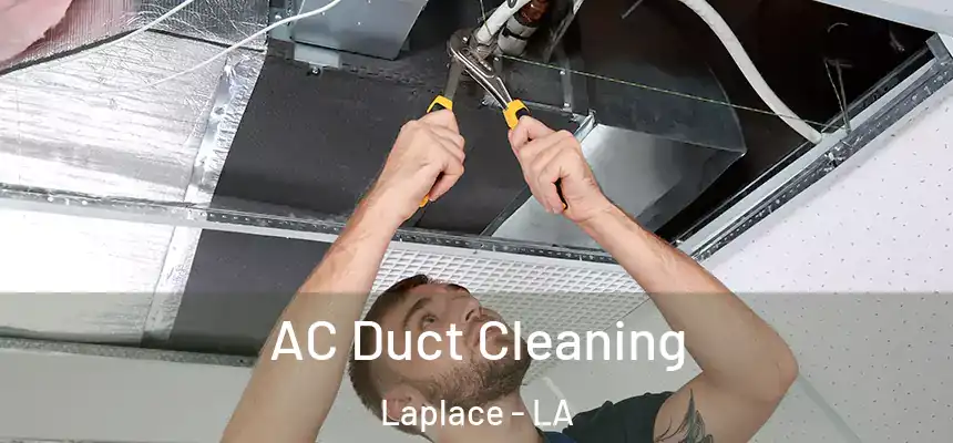 AC Duct Cleaning Laplace - LA
