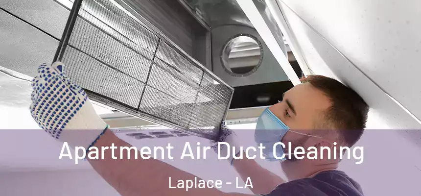  Apartment Air Duct Cleaning Laplace - LA