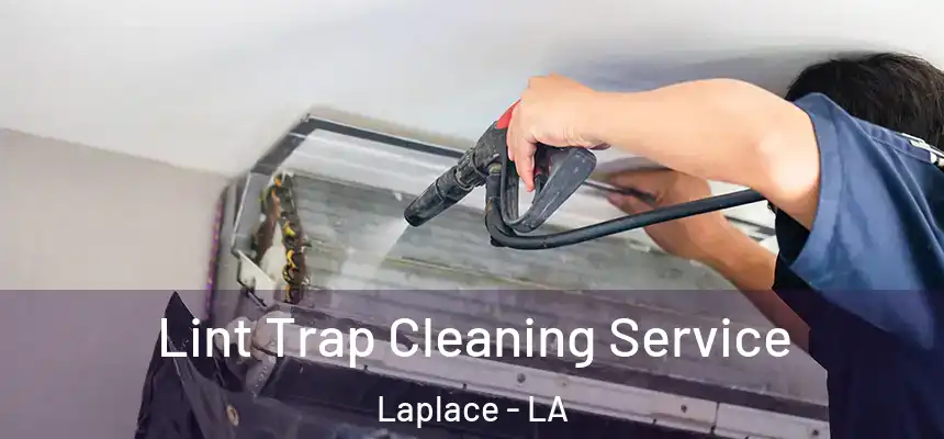  Lint Trap Cleaning Service Laplace - LA