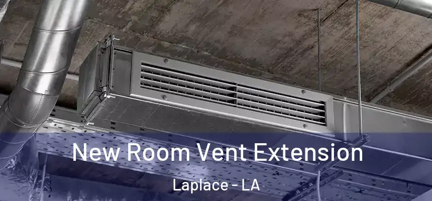 New Room Vent Extension Laplace - LA