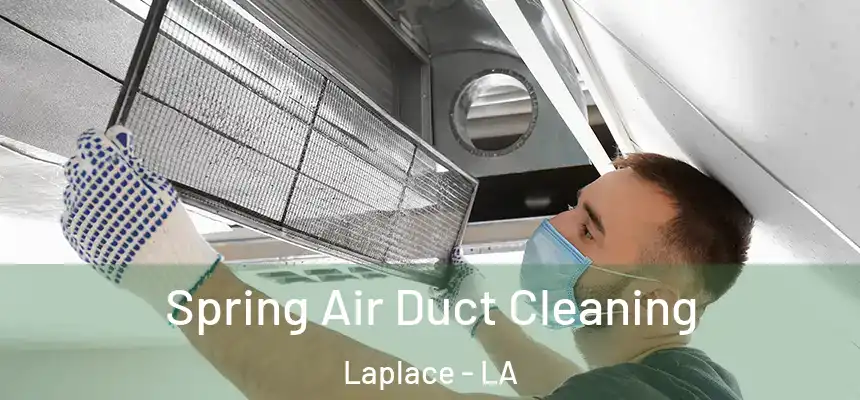  Spring Air Duct Cleaning Laplace - LA